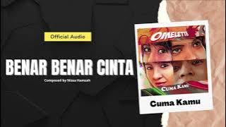 Omelette - Benar Benar Cinta (Official Audio)