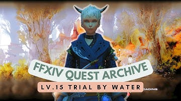 CONJURER: Lv.15 Trial by Water // FFXIV Quest Archive