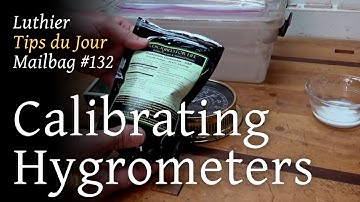 Luthier Tips du Jour Mailbag 132 - Calibrating hygrometers with potassium carbonate