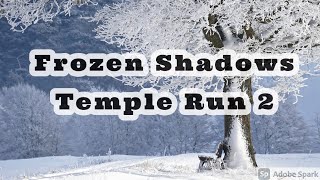 Temple Run 2 | unlock frozen shadows Map screenshot 1