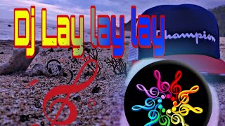 DJ Lay Lay Lay || full bas(joker)