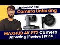 MAXHUB UC P30 PTZ Camera Unboxing | Review | Quality Test | MAXHUB New Camera | MAXHUB AI Camera