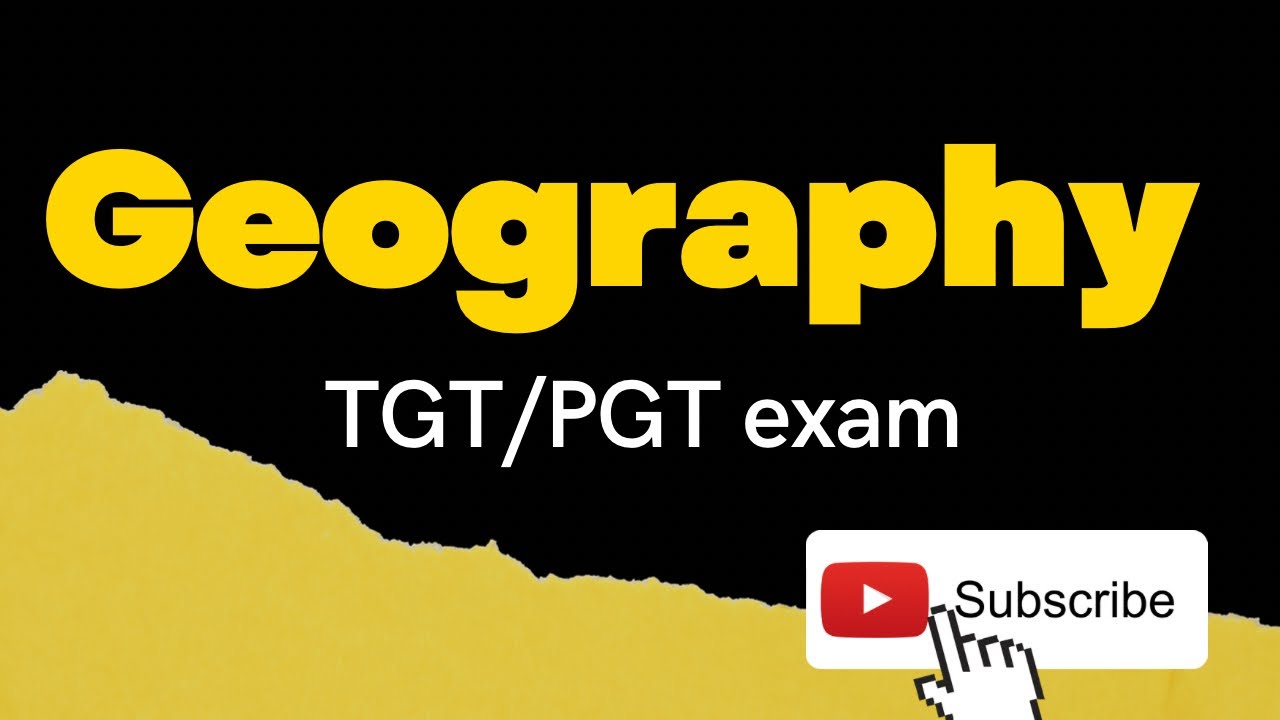 GEOGRAPHY TGT DAY 15 YouTube