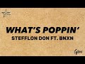 Stefflon Don Ft. BNXN Buju - What’s Poppin’ (I like you what’s popping) Lyrics