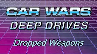 SJGames Live - Car Wars: Deep Drives: Dropped Weapons!