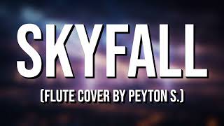 SKYFALL - Adele | Flute Cover by: Peyton S