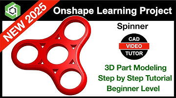Onshape Project 2025- SPINNER | Step by Step Tutorial New for 2025