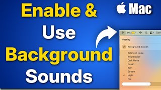 How to Enable and Use Background Sounds on Mac