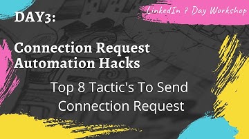 Day 3 LinkedIn Connection Hacks & Strategies