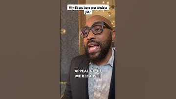 Job interview question: “Why did you leave your previous job?”