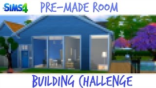 The Sims 4 - Pre-Made Room House Building Chalenge