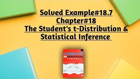 Solved Example Q#18.7 ||Chapter#18 ||The Student