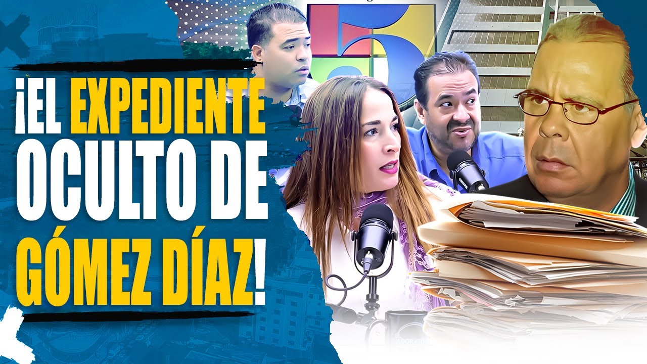 ¡Reemberto Revela El Expediente de Gómez Díaz Que Affe Gutiérrez No Sabía!
