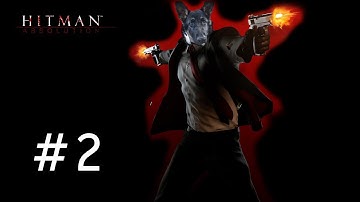Hitman Absolution Gameplay Walkthrough Part 2