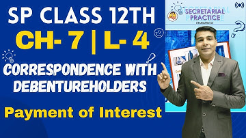 SP Class 12th | Chapter 7 | Correspondence with Debentureholders | Lecture 4 | Prof. Ajay Vyas |