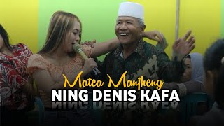 Ning Denis (Kafa) || Matia Manjheng