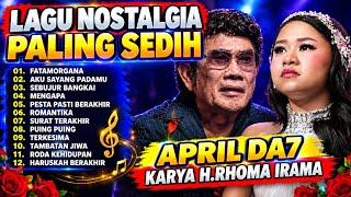 APRIL DA7 LAGU NOSTALGIA PALING SEDIH | CIPTA H.RHOMA IRAMA