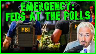 EMERGENCY: DOJ SENDING FEDERAL AGENTS TO MIDTERM POLLS!!! | The Kyle Kulinski Show