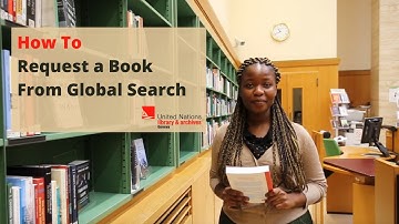 How to request a book from Global Search - UN Library & Archives Geneva