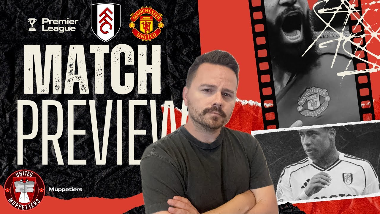 United V Fulham - Carrick goes for 3 in 3! | Match Preview & Prediction | Week 24
