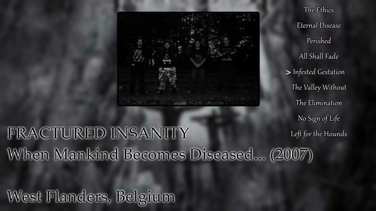 Fractured Insanity - When Mankind Becomes Diseased... (2007)