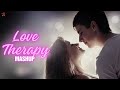 Love therapy mashup   romantic mashup  melodic hub