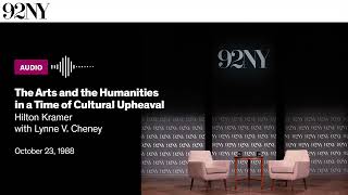 The Arts and the Humanities in a Time of Cultural Upheaval - Hilton Kramer w/ Lynne V. Cheney (1988)
