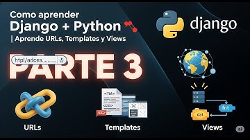 como aprender Django + Python 🔥 | Aprende URLs, Templates y Views