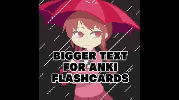 How to increase Anki flashcard