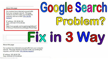 Fix in 3 way google search problem | Unusual traffic from your computer network google fix in 3 way