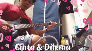 Cinta Dan Dilema_ guitar cover