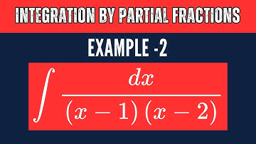 Integration by Partial Fractions |Example -2|