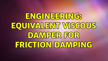 Engineering: Equivalent viscous damper for friction damping (3 Solutions!!)