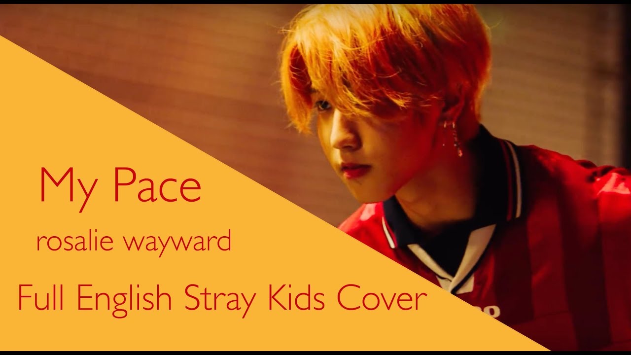 My Pace English Stray Kids Cover Rosalie Youtube