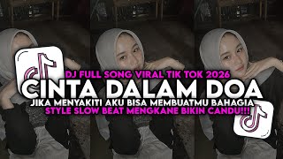 DJ CINTA DALAM DOA SLOW BEAT MENGKANE VIRAL TIK TOK