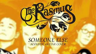 The Rasmus - Someone Else Acoustic Guitar Cover @TheRasmusOfficial