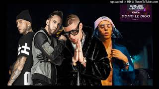 Khea - Cómo le Digo Ft Bad Bunny,Alexis y Fido (Remix)