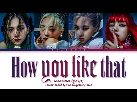 Blackpink - How You Like That Color Coded Lyrics