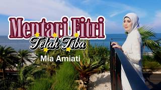 Mentari Fitri Telah Tiba - Mia Amiati