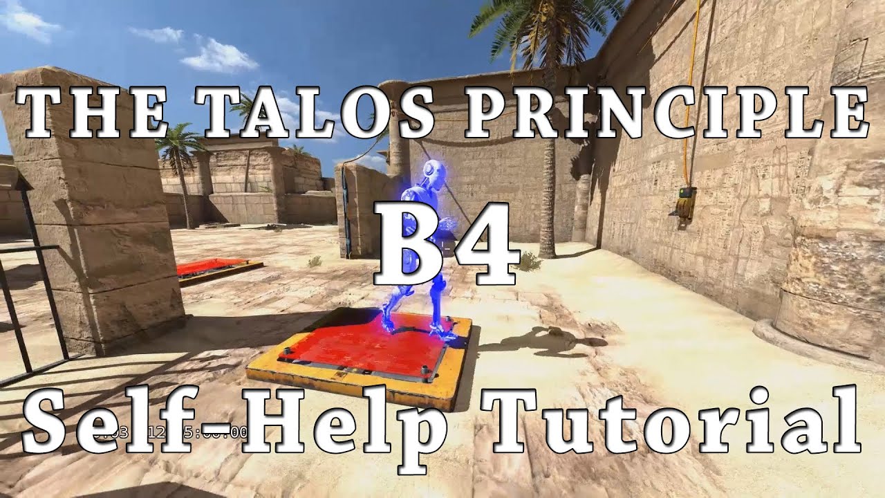 [The Talos Principle] B4 - Self Help Tutorial - YouTube