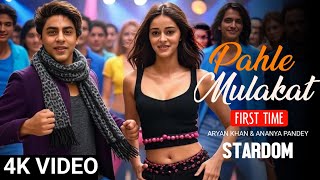 New song 2025 | Pahle mulakat | Aryan Khan | Ananya pandey | Stardom | New Hindi song