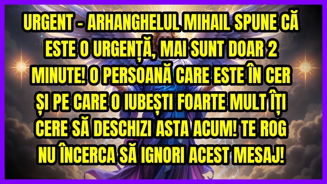 🌟 URGENT - ARHANGHELUL MIHAIL SPUNE CĂ ESTE O URGENȚĂ, MAI SUNT DOAR 2 MINUTE! O PERSOANĂ CARE ES...