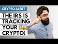 The IRS is Tracking Your Crypto — Here's How and Why You Should Care