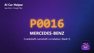 Mercedes-Benz P0016 Error Code Explained | Crankshaftcamshaft correlation