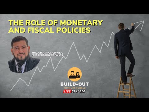 The Role Of Monetary And Fiscal Policies with Huzaifa Matawala