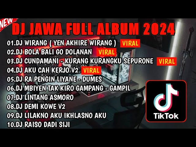 DJ JAWA FULL ALBUM VIRAL TIKTOK 2024 || DJ YEN AKHIRE WIRANG 🎵 DJ KISINAN 2 🎵DJ CUNDAMANI 🎵FULL BASS class=