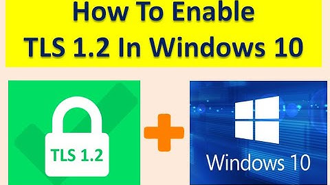 Enable TLS 1.2 in Windows 10