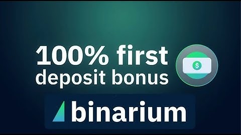 Binarium | Register on Binarium | Get a bonus of up to 100%