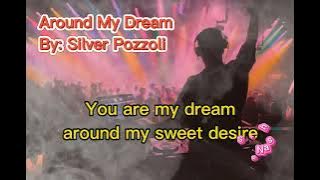 Silver Pozzoli - Around My Dream (Extended With Lyrics)