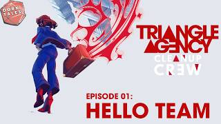 Triangle Agency: Cleanup Crew | Session 1: Hello Team